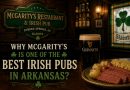 Why McGaritys is One of the Best Irish Pubs in Arkansas